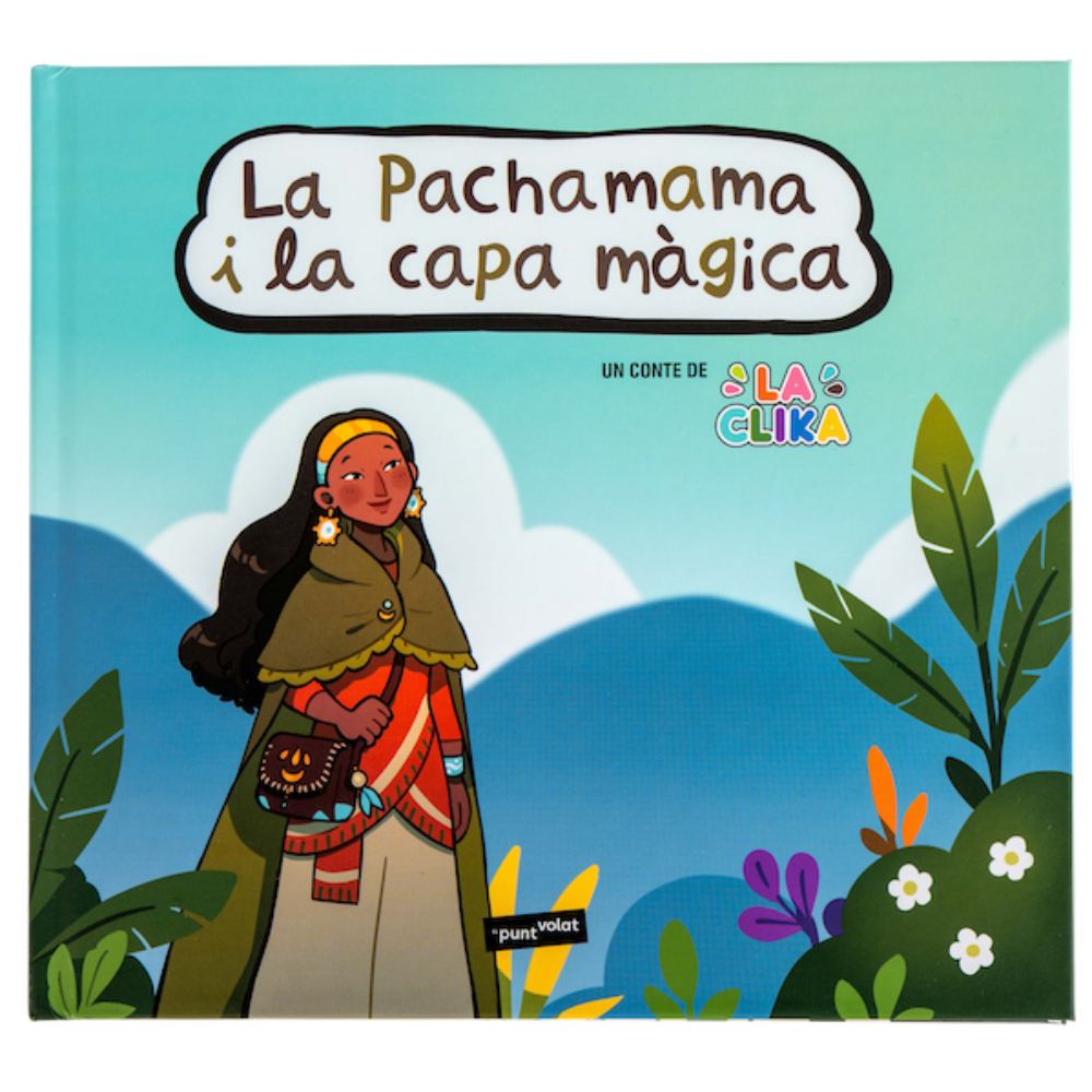 [CLI-PACHAMAMA] La Pachamama i la capa màgica